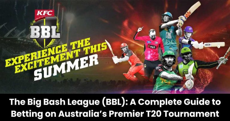 The Big Bash League (BBL): A Complete Guide to Betting on Australia’s Premier T20 Tournament