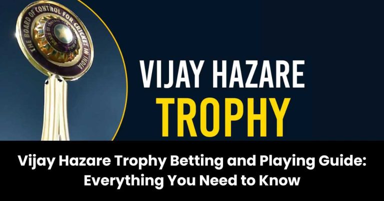 Vijay Hazare Trophy Betting and Playing Guide: Everything You Need to Know